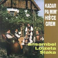 Kadar pa mim' hiš'ce grem